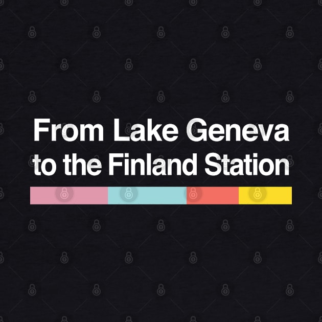 From Lake Geneva to the Finland Station - Lyrics Fanart by DankFutura